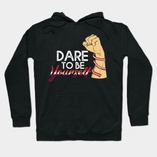 Dare To be Youself awareness Lesbian Pride LGBT Hoodie